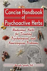 Book cover of Concise Handbook of Psychoactive Herbs by Marcello Spinella