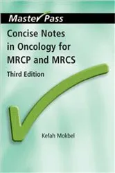 Book cover of Concise Notes in Oncology for MRCP and MRCS by Kefah Mokbel