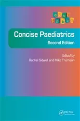 Book cover of Concise Paediatrics, Second Edition (2nd ed.) by Rachel Sidwell