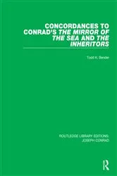 Book cover of Concordances to Conrad's The Mirror of the Sea and, The Inheritors by Todd K. Bender