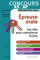 Book cover of Concours aide-soignant et auxiliaire de puériculture - Épreuve orale - IFAS/IFAP 2017-2018 by Pierre Montagu
