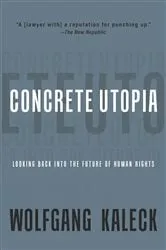 Book cover of Concrete Utopia by Wolfgang Kaleck