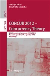 Book cover of CONCUR 2012- Concurrency Theory by Maciej Koutny