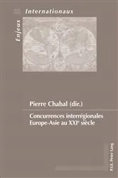 Book cover of Concurrences interrégionales Europe–Asie au XXIe siècle by Émilie Bois-Willaert