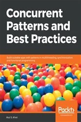 Book cover of Concurrent Patterns and Best Practices by Atul S. Khot