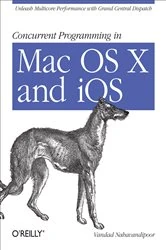 Book cover of Concurrent Programming in Mac OS X and iOS by Vandad Nahavandipoor