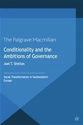 Book cover of Conditionality and the Ambitions of Governance by Joel T. Shelton