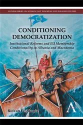 Book cover of Conditioning Democratization by Ridvan Peshkopia