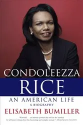 Book cover of Condoleezza Rice: An American Life by Elisabeth Bumiller