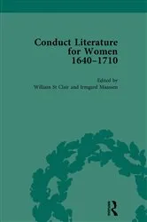 Book cover of Conduct Literature for Women, Part II, 1640-1710 vol 1 by William St Clair
