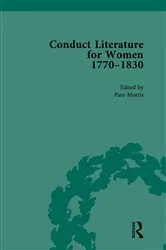 Book cover of Conduct Literature for Women, Part IV, 1770-1830 vol 3 by Pam Morris