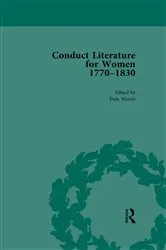 Book cover of Conduct Literature for Women, Part IV, 1770-1830 vol 6 by Pam Morris