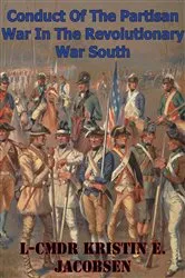 Book cover of Conduct Of The Partisan War In The Revolutionary War South by Unknown