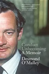 Book cover of Conduct Unbecoming – A Memoir by Desmond O'Malley by Desmond O'Malley