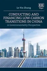 Book cover of Conducting and Financing Low-carbon Transitions in China by Le-Yin Zhang