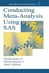 Book cover of Conducting Meta-Analysis Using SAS by Winfred Arthur Jr.