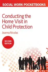 Book cover of Conducting the Home Visit in Child Protection (2nd ed.) by Joanna Nicolas