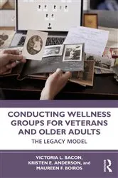 Book cover of Conducting Wellness Groups for Veterans and Older Adults by Victoria L. Bacon