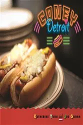 Book cover of Coney Detroit by Joe Grimm