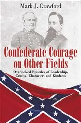 Book cover of Confederate Courage on Other Fields by Mark Crawford