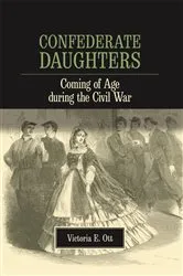 Book cover of Confederate Daughters by Victoria E. Ott