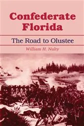 Book cover of Confederate Florida by William H. Nulty