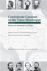 Book cover of Confederate Generals in the Trans-Mississippi, Vol 3 by Thomas E. Schott
