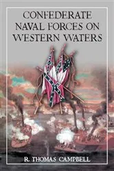 Book cover of Confederate Naval Forces on Western Waters by R. Thomas Campbell