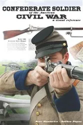 Book cover of Confederate Soldier of the American Civil War: A Visual Reference by Denis Hambucken