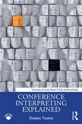 Book cover of Conference Interpreting Explained by Elisabet Tiselius