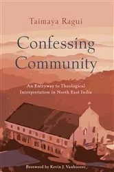 Book cover of Confessing Community by Taimaya Ragui