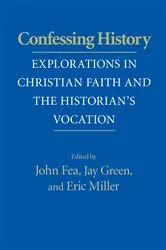 Book cover of Confessing History by John Fea