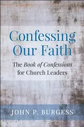Book cover of Confessing Our Faith by John Burgess
