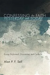Book cover of Confessing the Faith Yesterday and Today by Unknown