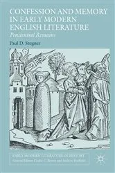 Book cover of Confession and Memory in Early Modern English Literature by Paul D. Stegner