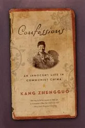 Book cover of Confessions: An Innocent Life in Communist China by Unknown