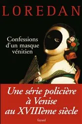 Book cover of Confessions d'un masque vénitien by Loredan