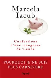 Book cover of Confessions d'une mangeuse de viande by Marcela Iacub
