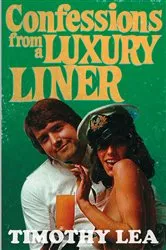 Book cover of Confessions from a Luxury Liner by Timothy Lea
