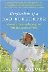 Book cover of Confessions of a Bad Beekeeper by Bill Turnbull