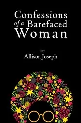 Book cover of Confessions of a Barefaced Woman by Allison Joseph