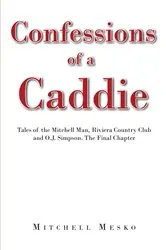 Book cover of Confessions of a Caddie by Mitchell Mesko