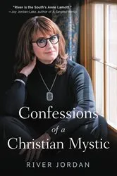 Book cover of Confessions of a Christian Mystic by River Jordan