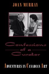Book cover of Confessions of a Curator by Joan Murray