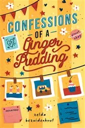 Book cover of Confessions of a Ginger Pudding by Zelda Bezuidenhout