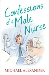 Book cover of Confessions of a Male Nurse by Unknown