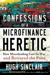 Book cover of Confessions of a Microfinance Heretic by Unknown
