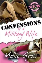 Book cover of Confessions of a Military Wife by Mollie Gross