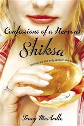 Book cover of Confessions of a Nervous Shiksa by Tracy McArdle