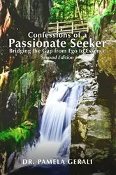 Book cover of Confessions of A Passionate Seeker by Dr. Pamela Gerali